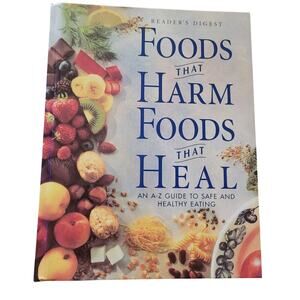 Foods That Harm Foods that Heal A-Z Guide to Safe and Healthy Eating Hardback
